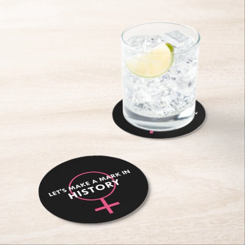 Female Gender Sign _ Mark in History Quote Round Paper Coaster