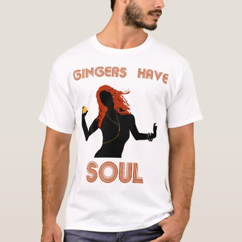 Female Gingers have Soul T_Shirt