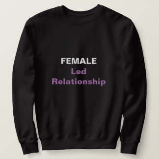 Female Led Relationship Sweatshirt