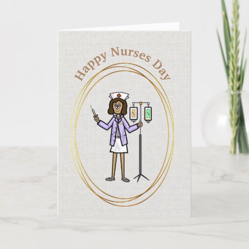 Female Nurse With IV Bags Nurses Day Card
