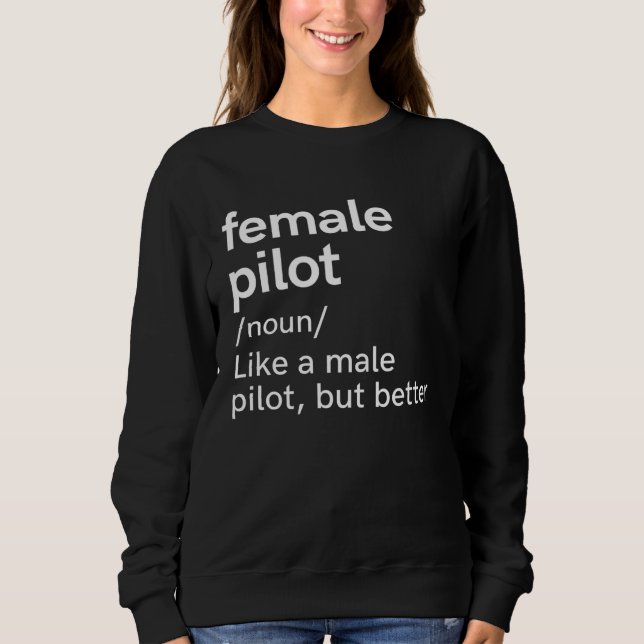 Female Pilot Definition  Aviation Sweatshirt (Front)