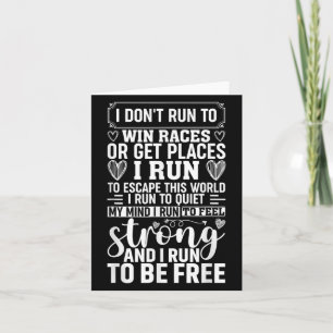 Female Runner Girl Women I Don't Run To Win Races Card