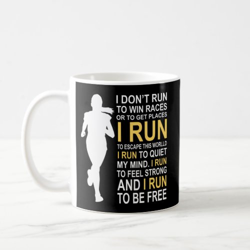Female Runner I DonT Run To Win Races Coffee Mug