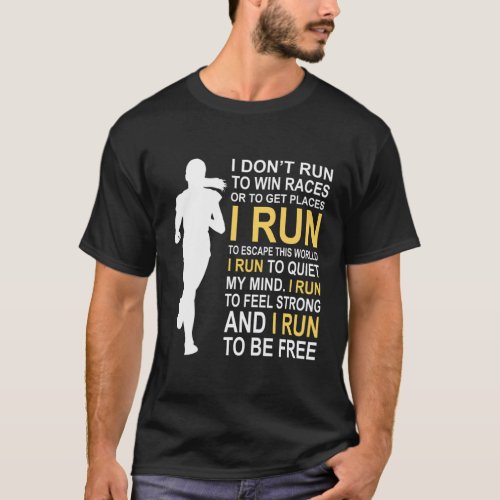 Female Runner I DonT Run To Win Races T_Shirt