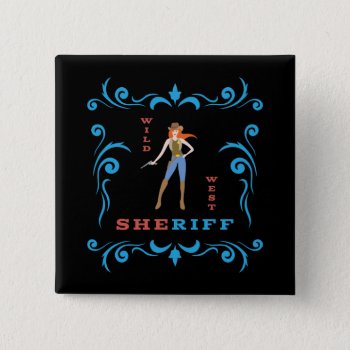 Female Sheriff Button by LVMENES at Zazzle