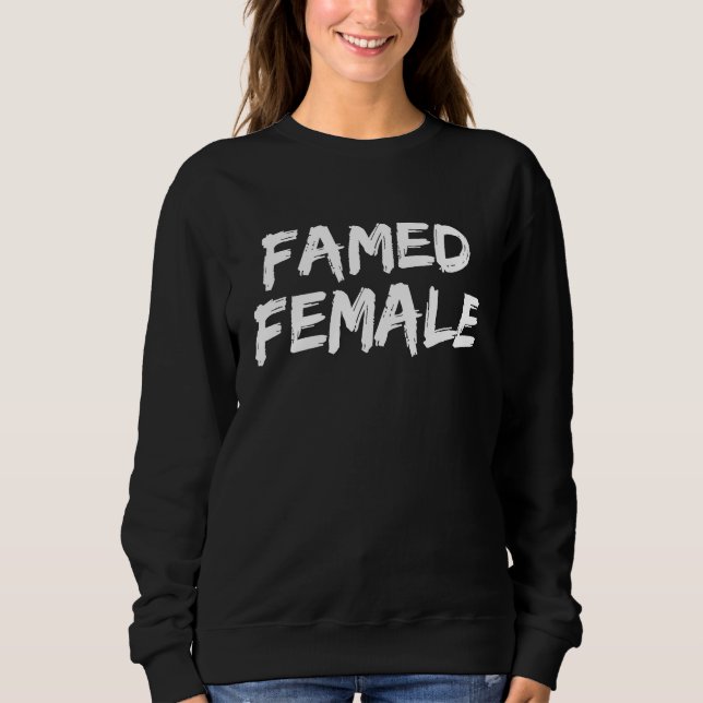 Female Stuff Apparel Famed Female Sweatshirt (Front)
