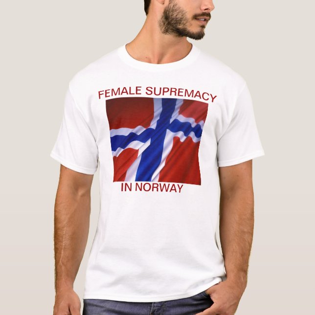FEMALE SUPREMACY IN NORWAY T-Shirt (Front)