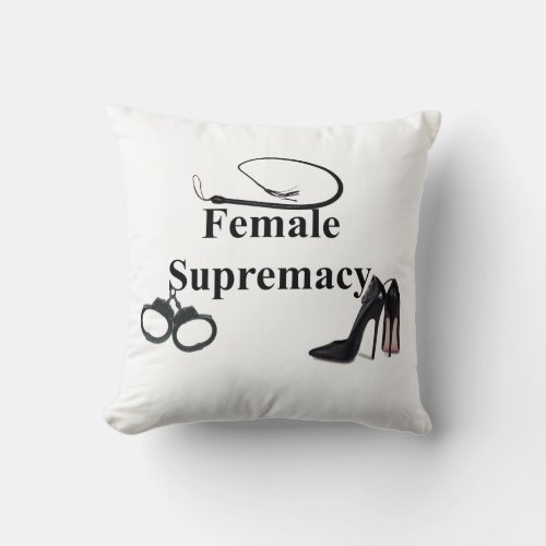 FEMALE SUPREMACY THROW PILLOW