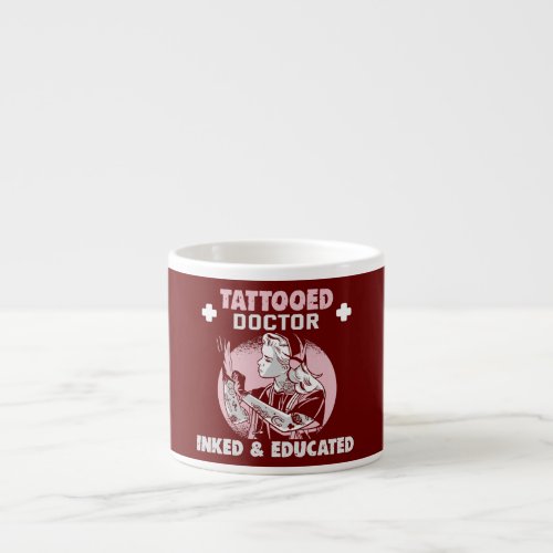 Female Tattooed Doctor Inked Educated Medical Espresso Cup