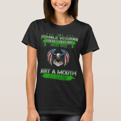 Female Veteran Mouth No Filter Sarcastic T_Shirt