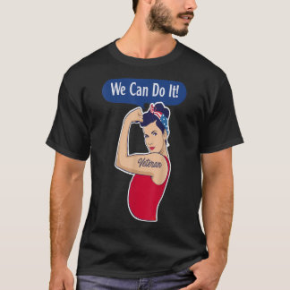 Female Veteran Rosie The Riveter We Can Do It T-Shirt
