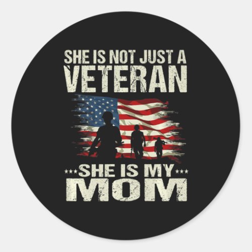 Female Veterans Kids  She is not just a veteran S Classic Round Sticker