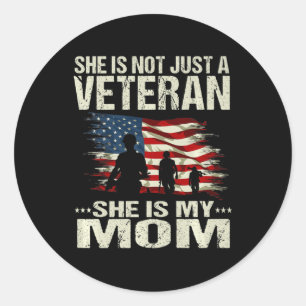Female Veteran's Kids She is not just a veteran S Classic Round Sticker