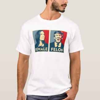 Female vs Felon T-Shirt