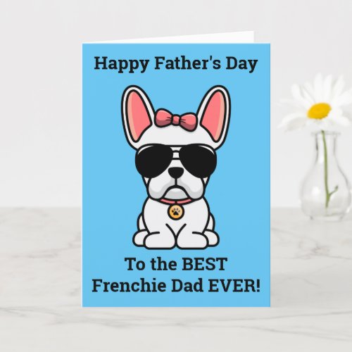 Female White French Bulldog Fathers Day Card