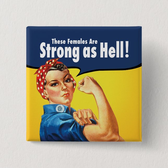 Females are strong as hell button (Front)
