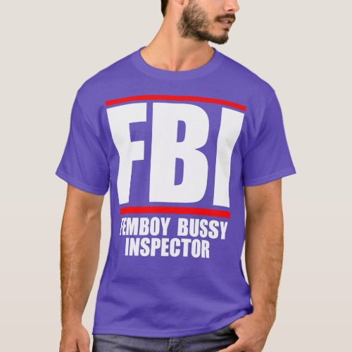 Femboy Bussy Inspector T_Shirt