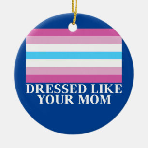 Femboy Flag Dressed Like Your Mom Ceramic Ornament