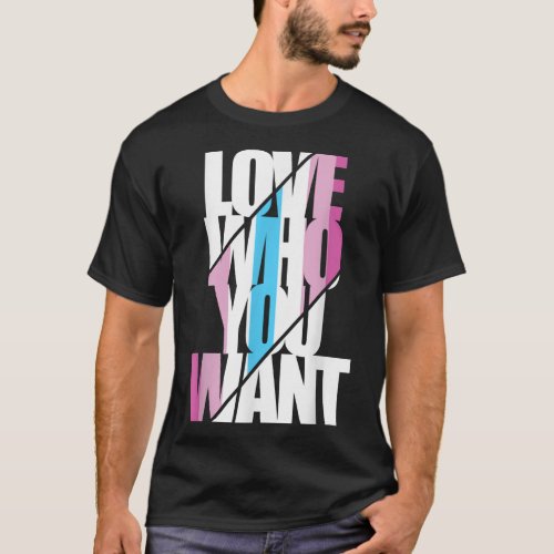 Femboy Love Who You Want T_Shirt