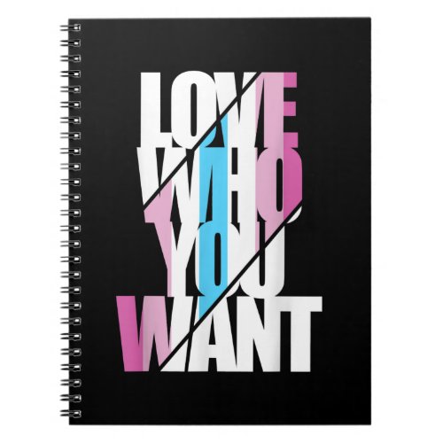 Femboy Love Who You Want T_Shirt Notebook