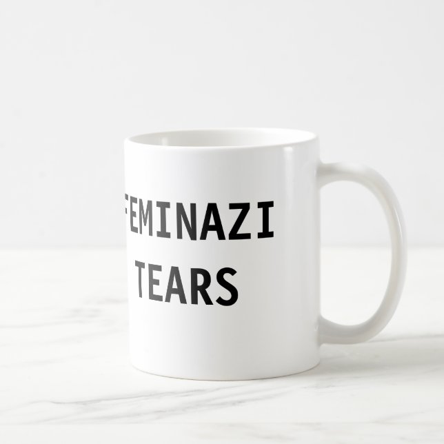 FEMINAZI TEARS COFFEE MUG (Right)