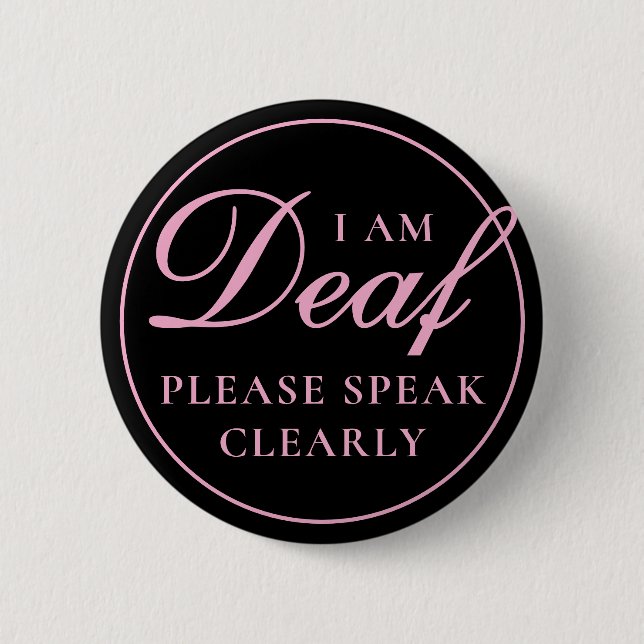 Feminine Black Pink Script Speak Clearly Deaf Button (Front)