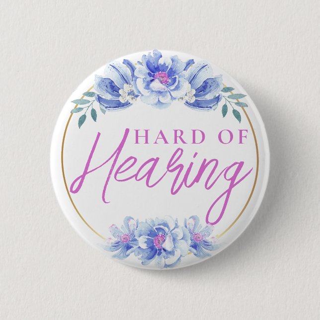 Feminine Blue Wild Rose Floral Hard of Hearing  Button (Front)