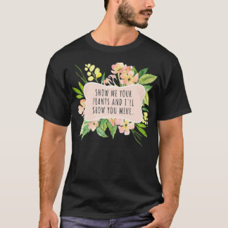 Feminine & Funny Plant s for women T-Shirt