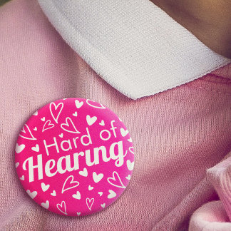 Feminine Hearts Hot Pink White Hard of Hearing Button