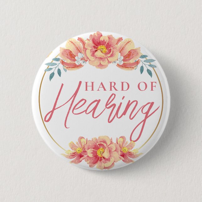 Feminine Peach Rose Floral Hard of Hearing  Button (Front)