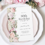 Feminine Pink Roses Floral 80th Birthday Party Invitation<br><div class="desc">A beautifully feminine party invitation to celebrate an 80th birthday in elegant style,  this Irresistible floral design is bordered in charming pink roses,  mixed flowers and trailing greenery  All of the text may be personalized for your party information,  including the guest of honor's age.</div>