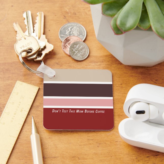 Feminine Stripes Coffee Mom Quote  Keychain (Desk)