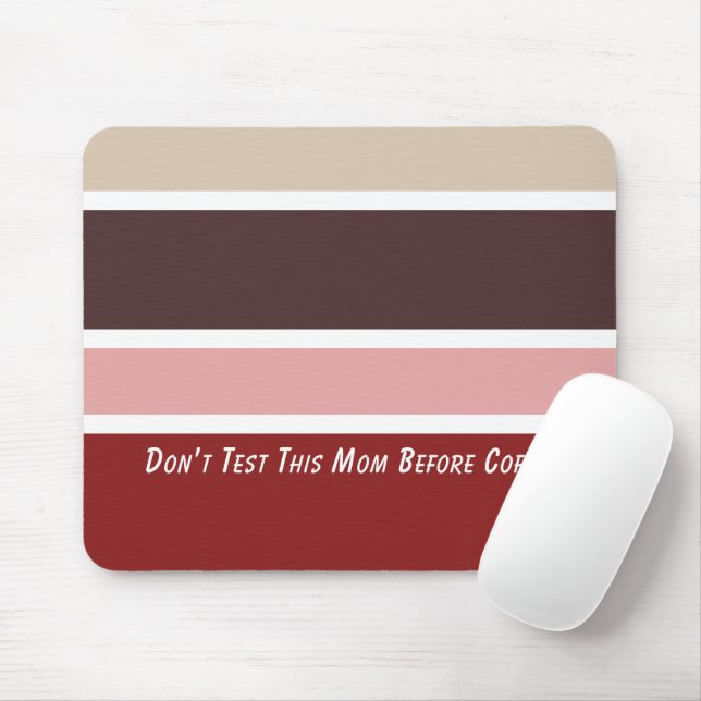 Feminine Stripes Coffee Mom Quote  Mouse Pad (With Mouse)