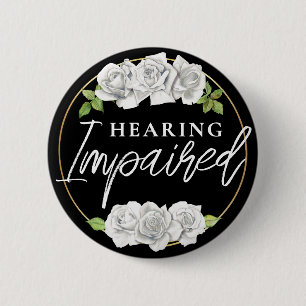Feminine White Rose Floral Hearing Impaired Button