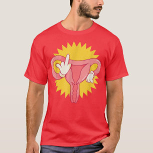 Feminism Angry Uterus 1066 T-Shirt