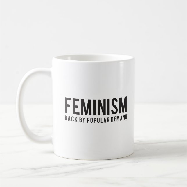 Feminism Back by Popular Demand Coffee Mug (Left)
