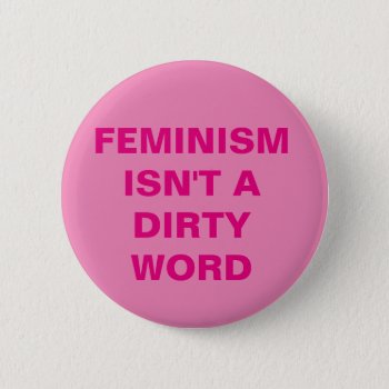 Feminism Button by frickyesfeminism at Zazzle