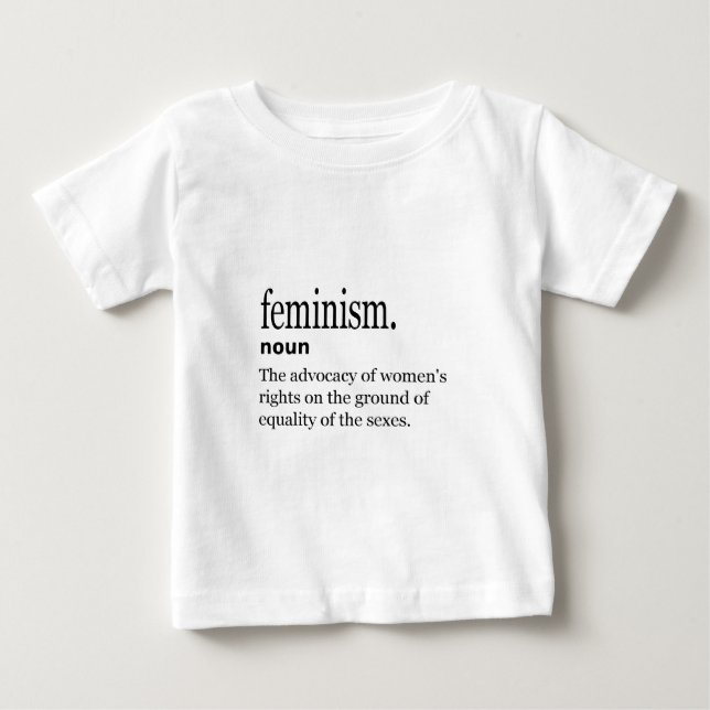 feminism definition baby T-Shirt (Front)