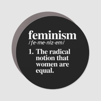 Feminism Definition Car Magnet by Politicaltshirts at Zazzle