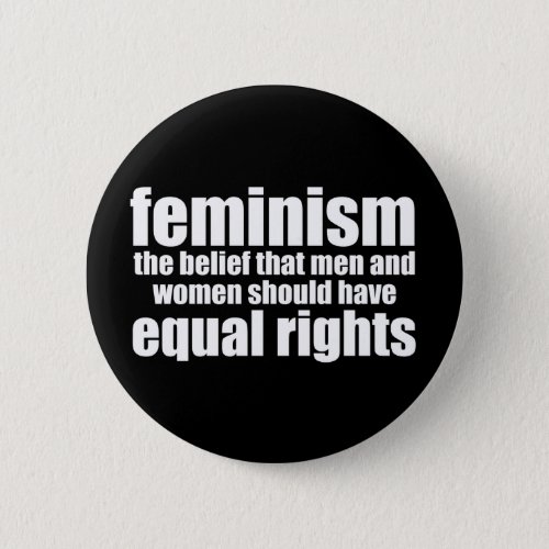 Feminism Definition Equal Rights for Women Button