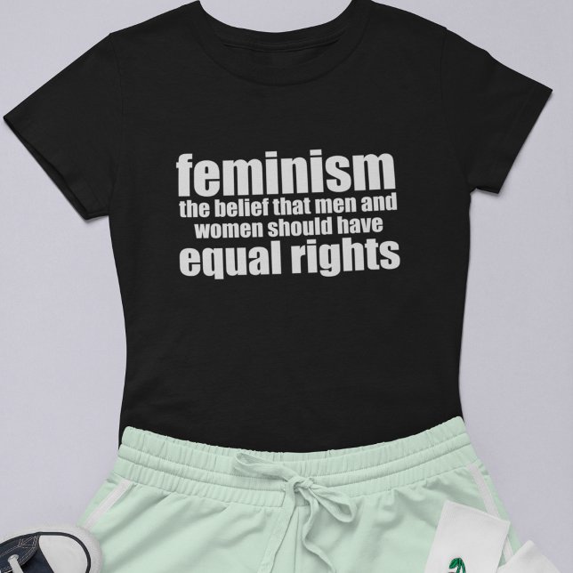 Feminism Definition Equal Rights for Women T-Shirt (Creator Uploaded)