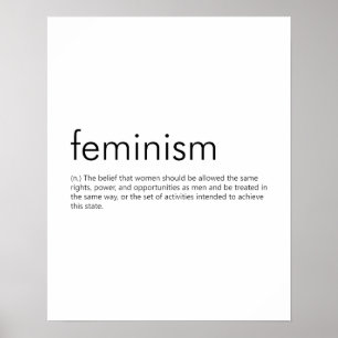 Feminism (Definition) - Feminist Word Meaning Poster