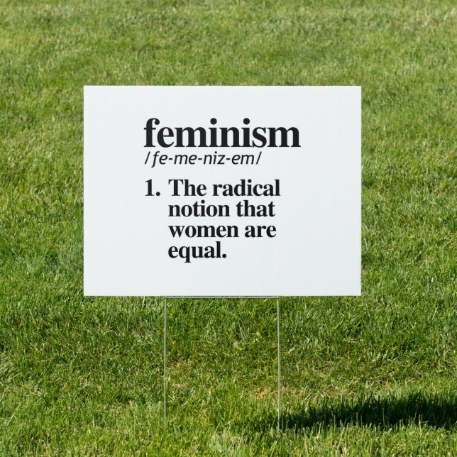 Feminism Definition Sign (Insitu)