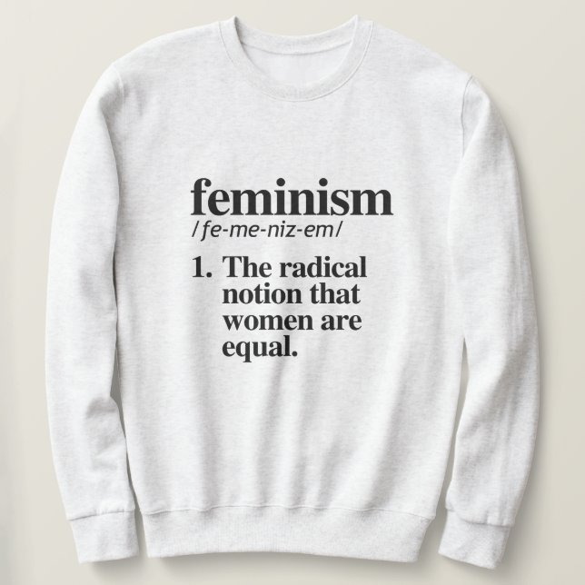 Feminism Definition Sweatshirt (Design Front)