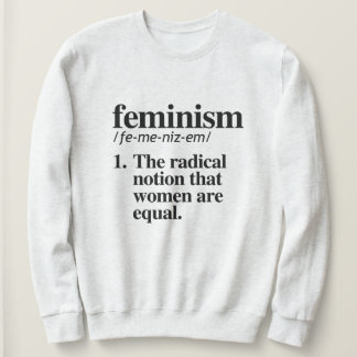 Feminism Definition Sweatshirt