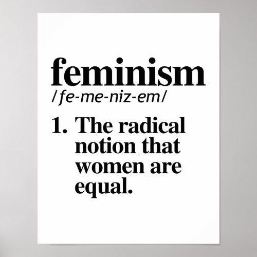 Feminism Definition _ The radical notion that wome Poster