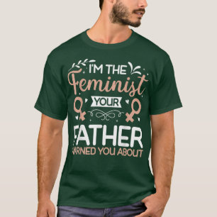 Feminism Empowerment Womens Rights Equality Femini T-Shirt