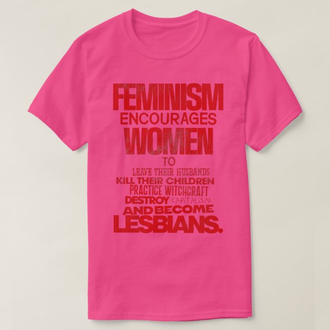 Feminism Encourages Women T-Shirt (Design Front)