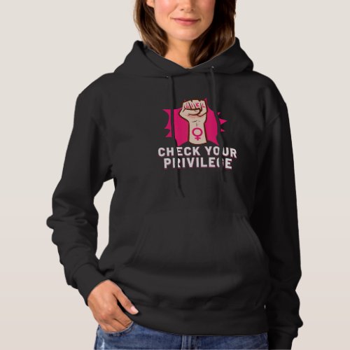 Feminism Female Empowerment Pro Choice Pro Abortio Hoodie