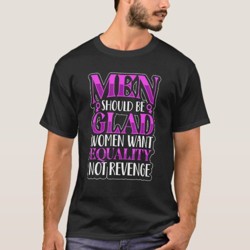 Feminism Female Empowerment Pro_choice women anti  T_Shirt